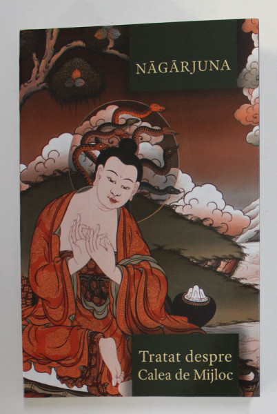 TRATAT DESPRE CALEA DE MIJLOC de NAGARJUNA , 2020