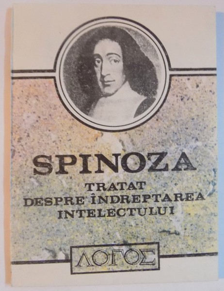 TRATAT DESPRE INDREPTAREA INTELECTULUI de SPINOZA