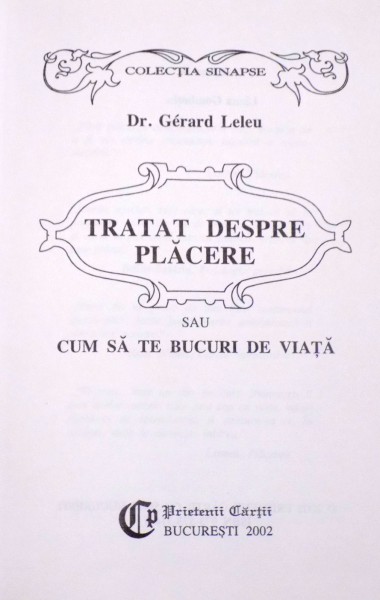 TRATAT DESPRE PLACERE SAU CUM SA TE BUCURI DE VIATA de GERARD LELEU , 2002