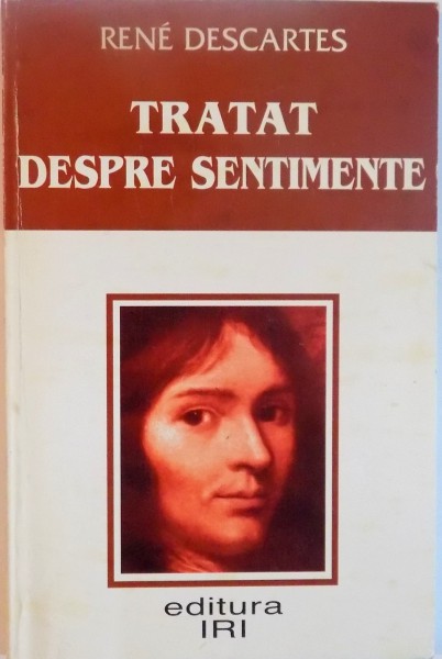 TRATAT DESPRE SENTIMENTE de RENE DESCARTES, 1999
