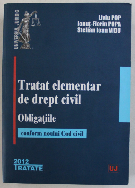 TRATAT ELEMENTAR DE DREPT CIVIL, OBLIGATIILE de LIVIU POP ... STELIAN IOAN VIDU , 2012