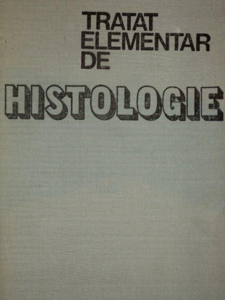 TRATAT ELEMENTAR DE HISTOLOGIE,VOL.I-V.V.PAPILIAN,GH.V.ROSCA