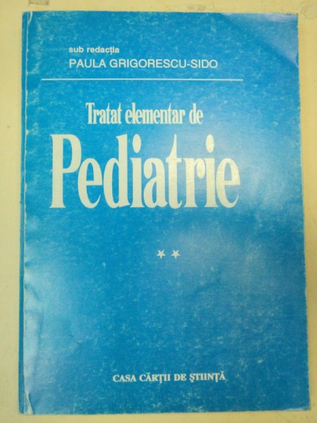 TRATAT ELEMENTAR DE PEDIATRIE-PAULA GRIGORESCU-SIDO VOL 2  1995