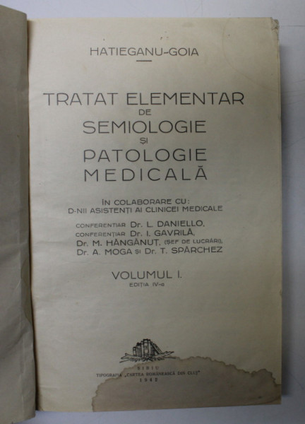 TRATAT ELEMENTAR DE SEMIOLOGIE SI PATOLOGIE MEDICALA , VOLUMUL I , EDITIA A IV - A de HATIEGANU - GOIA, CONTINE HALOURI DE APA