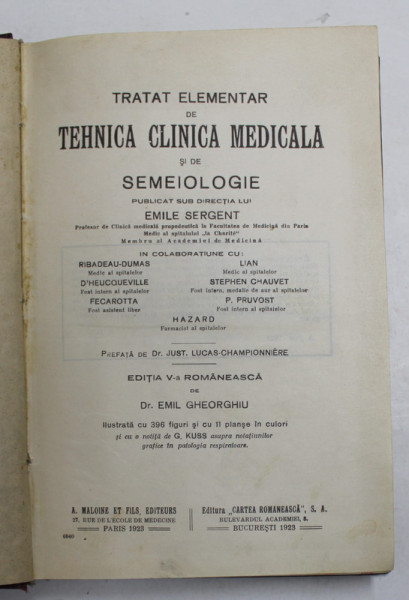 TRATAT ELEMENTAR DE TEHNICA CLINICA MEDICALA SI DE SEMEIOLOGIE , VOLUMUL II de EMILE SERGENT , 1923