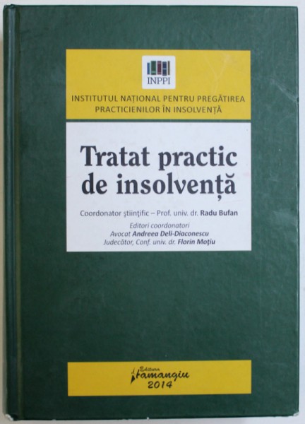 TRATAT PRACTIC DE INSOLVENTA , coordonator stiintific RADU BUFAN , 2014
