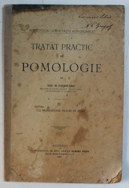 TRATAT PRACTIC DE POMOLOGIE de NIC. D. COJOCARU , 1906