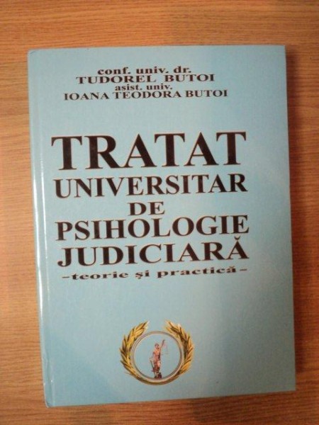 TRATAT UNIVERSITAR DE SOCIOLOGIE JUDICIARA de TUDOREL BUTOI , IOANA TEODORA BUTOI , BUCURESTI 2006