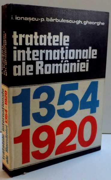 TRATATELE  INTERNATIONLE ALE ROMANIEI  1354-1920 , 1975