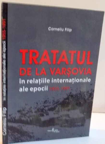 TRATATUL DE LA VARSOVIA IN RELATIILE INTERNATIONALE ALE EPOCII 1955-1991 , 2007