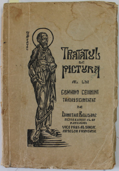 TRATATUL DE PICTURA AL LUI CENNINO CENNINI , tradus de DIMITRIE BELISARE - MUSCEL , 1937 , DEDICATIE *