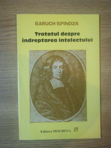TRATATUL DESPRE INDREPTAREA INTELECTULUI de BARUCH SPINOZA , 1994