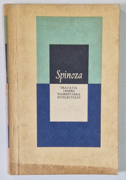 TRATATUL DESPRE INDREPTAREA INTELECTULUI-SPINOZA  1979