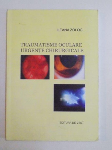 TRAUMATISME OCULARE URGENTE CHIRURGICALE de ILEANA ZOLOG 2012