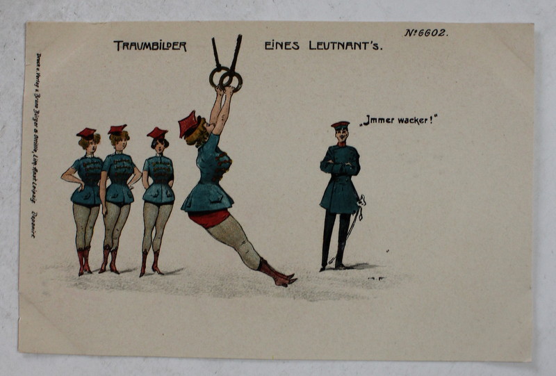 TRAUMBILDER EINES LEUTNANT 'S - VISUL UNUI LOCOTENENT - DESEN SATIRIC , CROMOLITOGRAFIE , CARTE POSTALA ILUSTRATA , CLASICA