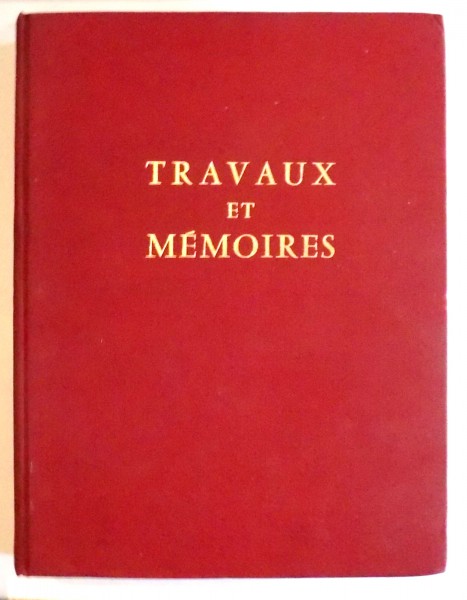 TRAVAUX ET MEMOIRES , CENTRE DE RECHERCHE D ' HISTOIRE ET CIVILISATION BYZANTYNES , VOL III , 1968