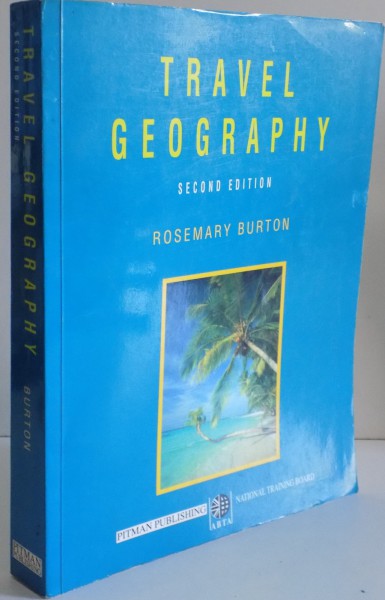 TRAVEL GEOGRAPHY by ROSEMARY BURTON , SECOND EDITION , 1995