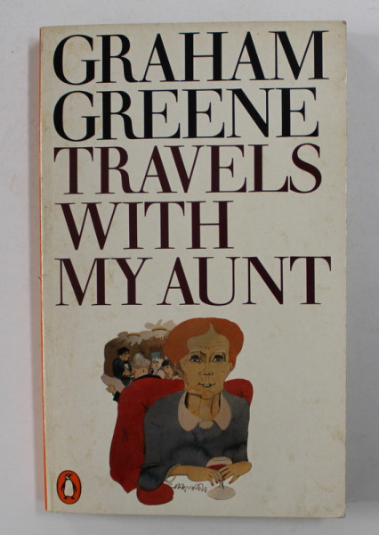 TRAVELS WITH MY AUNT by GRAHAM GREENE , 1969