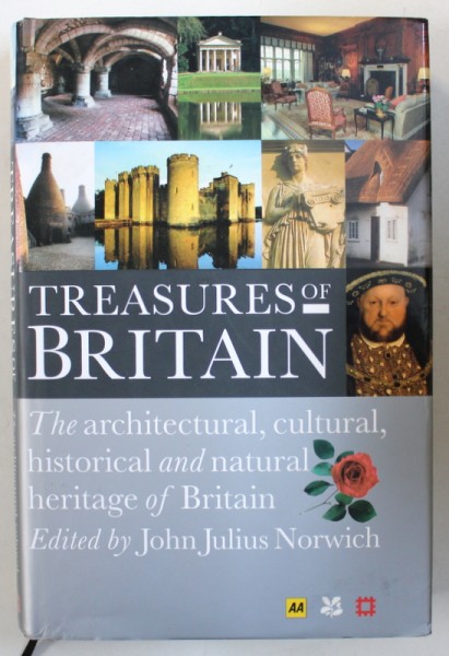 TREASURES OF BRITAIN - THE ARCHITECTURAL , CULTURAL , HISTORICAL AND NATURAL HERITAGE OF BRITAIN by JOHN JULIUS NORWICH , 2002 *DEFECT COPERTA SPATE
