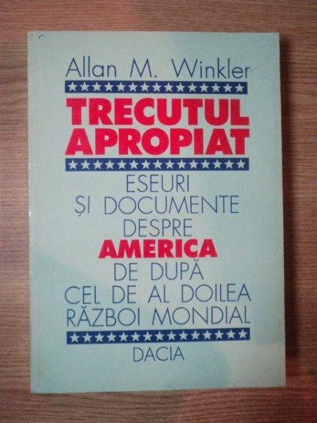 TRECUTUL APROPIAT de ALLAN M. WINKLER , 1996