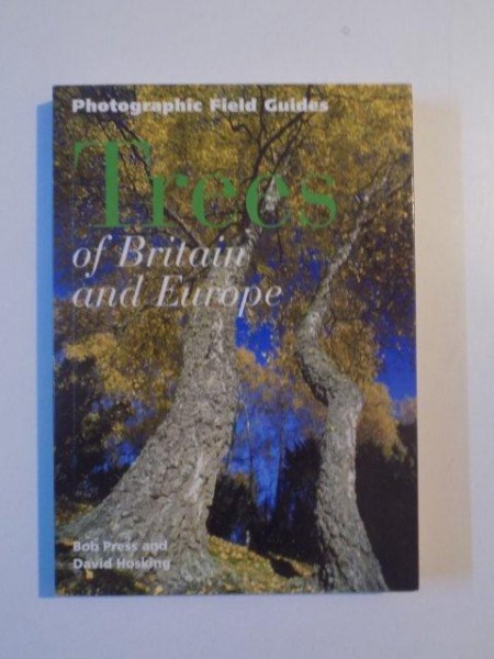 TREES OF BRITAIN AND EUROPE de BOB PRESS AND DAVID HOSKING , 1992