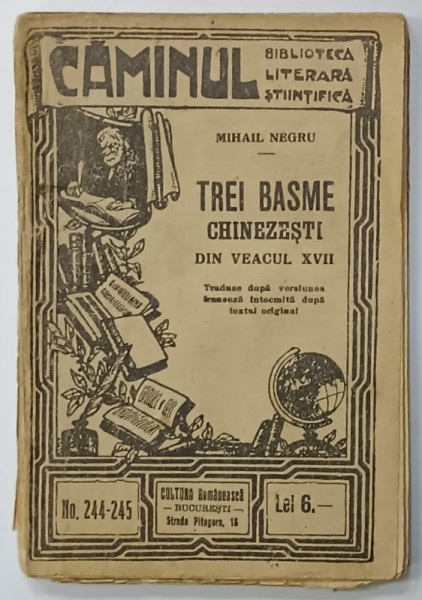 TREI BASME CHINEZESTI DIN VEACUL XVII de MIHAIL NEGRU , BIBLIOTECA ' CAMINUL ' NR. 244- 245 , EDITIE INTERBELICA