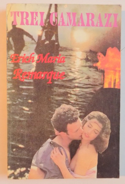 TREI CAMARAZI de ERICH MARIA REMARQUE