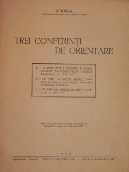 TREI CONFERINTE DE ORIENTARE  - N. IORGA 1939