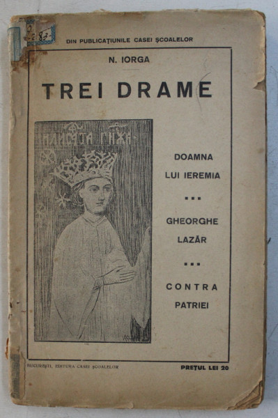 TREI DRAME de N. IORGA , 1924