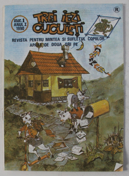 ' TREI IEZI CUCUIETI '  , REVISTA PENTRU MINTEA SI SUFLETUL COPIILOR  - APARE DE DOUA ORI PE LUNA , ANUL I , NR. 1 , 1990