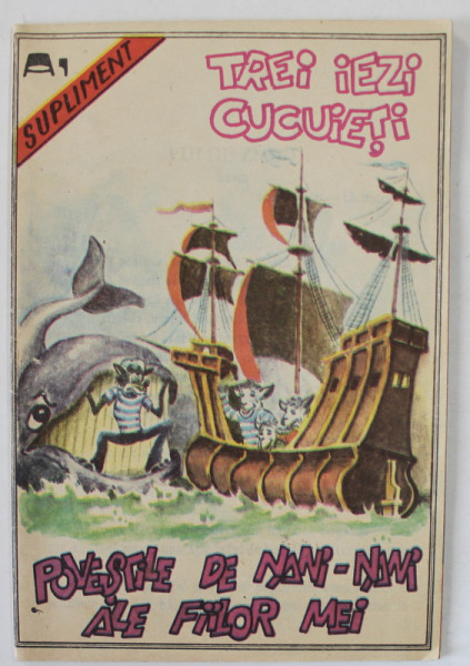 TREI IEZI CUCUIETI , SUPLIMENT PENTRU COPII , POVESTILE DE NANI - NANI ALE FIILOR MEI , 1991