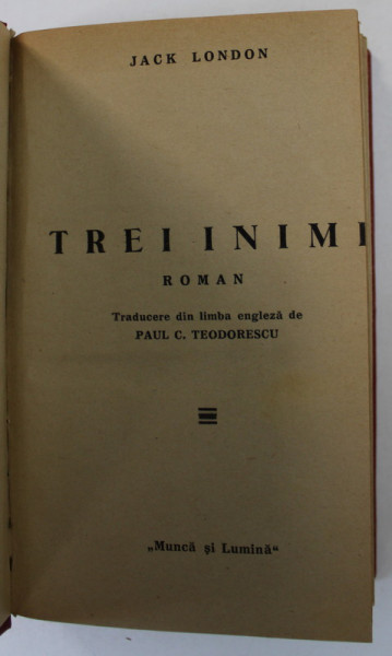 TREI INIMI , roman de JACK LONDON , 1943