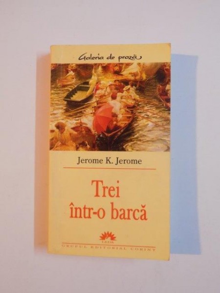 TREI INTR-O BARCA de JEROME K. JEROME 2004