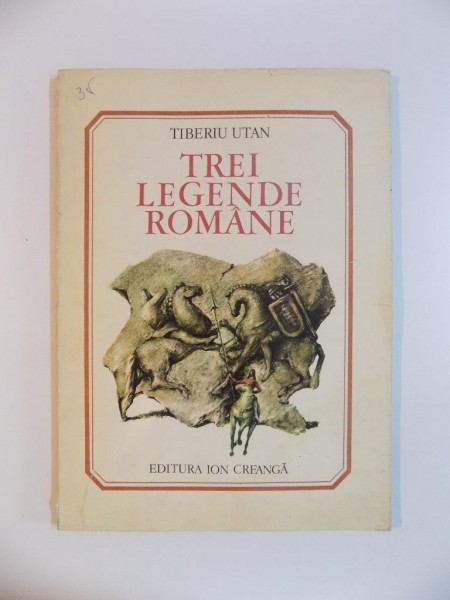 TREI LEGENDE ROMANE de TIBERIU UTAN , 1980