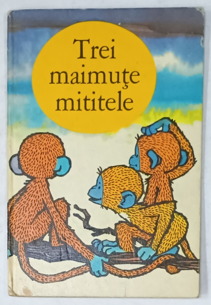 TREI MAIMUTE MITITELE , repovestire dupa un basm japonez , ilustratii de INGEBORG MEYER - REY , 1977