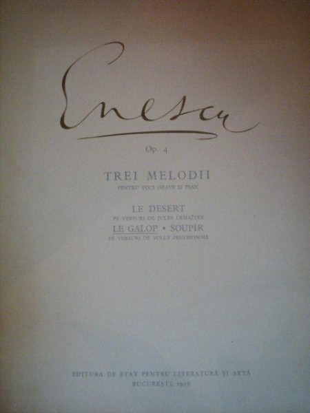 TREI MELODII PENTRU VOCI GRAVE SI PIAN OP.4 de ENESCU , Bucuresti 1956