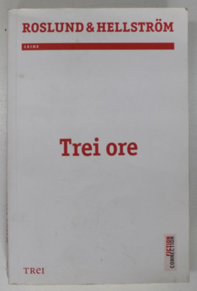 TREI ORE , AI TREILEA ROMAN DIN TRILOGIA EWERT GRENS - PIET HOFFMANN de ROSLUND and HELLSTROM , 2021