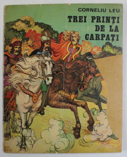 TREI PRINTI DE LA CARPATI de CORNELIU LEU, 1976 , COPERTA FATA REFACUTA