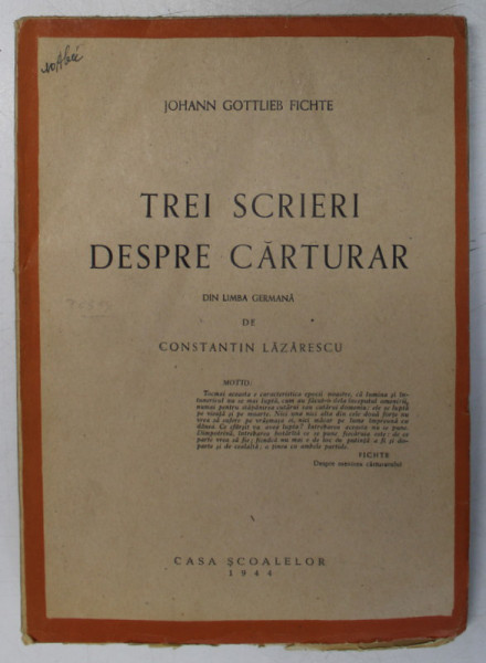 TREI SCRIERI DESPRE CARTURAR de JOHANN GOTTLIEB FICHTE 1944
