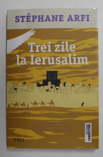 TREI ZILE LA IERUSALIM de STEPHANE ARFI , 2019