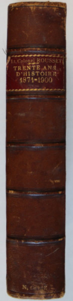 TRENTE ANS D 'HISTOIRE 1871 -1900 par  COLONEL ROUSSET , 1914
