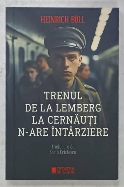 TRENUL DE LA LEMBERG LA CERNAUTI N- ARE INTARZIERE de HEINRICH BOLL , 2023