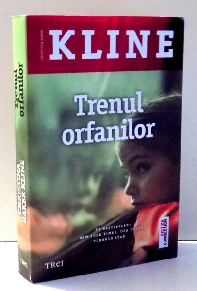 TRENUL ORFANILOR de CHRISTINA BAKER KLINE , 2015