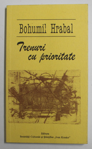TRENURI CU PRIORITATE de BOHUMIL HRABAL , 2000