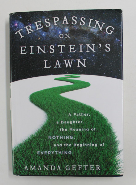 TREPASSING ON EINSTEIN 'S LAWN by AMANDA GEFTER , 2014