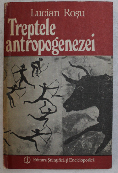 TREPTELE ANTROPOGENEZEI , MIC DICTIONAR AL OAMENILOR FOSILI de LUCIAN ROSU , 1987