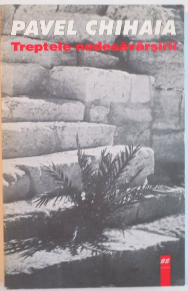 TREPTELE NEDESARVARSIRII, ED. A II A de PAVEL CHIHAIA, 1997