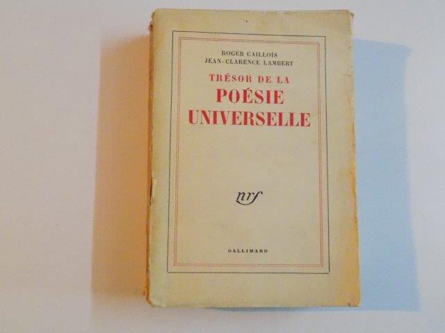 TRESOR DE LA POESIE UNIVERSELLE de ROGER CAILLOIS , JEAN - CLARENCE LAMBERT , 1958