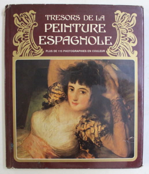 TRESORS DE LA PEINTURE ESPAGNOLE - PLUS DE 115 PHOTOGRAPHIES EN COULEUR par M. WIESENTHAL , DESIGN par F. SUBARROCA , 1979