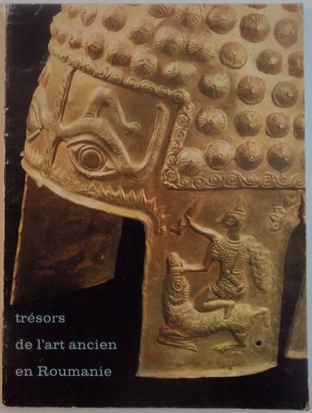 TRESORS DE L'ART ANCIEN EN ROUMANIE , 1970